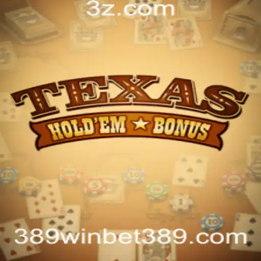 Descobrindo o Texas Hold'em Bonus: O Guia Completo para 389win