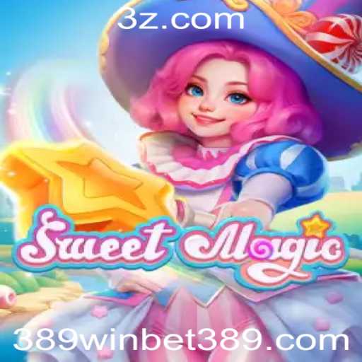 SweetMagic: Descubra o Encantamento do Novo Jogo com '389win'
